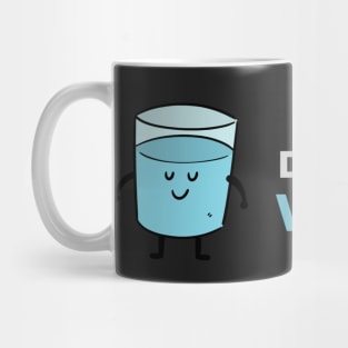 Drink Your Water Mug